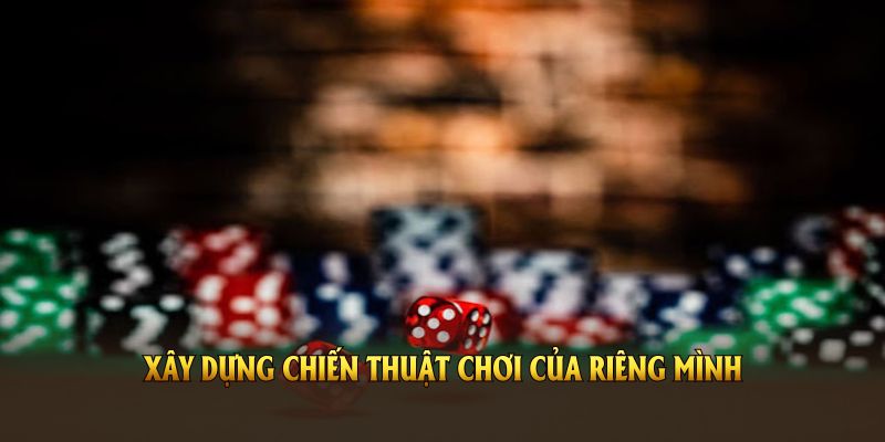 Chiến thuật chơi trong luật chơi tài xỉu